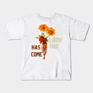 a new day has come Kids T-Shirt